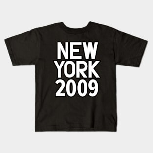 New York Birth Year Series: Modern Typography - New York 2009 Kids T-Shirt